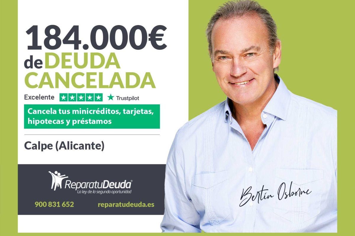 Repara tu Deuda Abogados cancela 184.000€ en Calpe (Alicante) con la Ley de Segunda Oportunidad