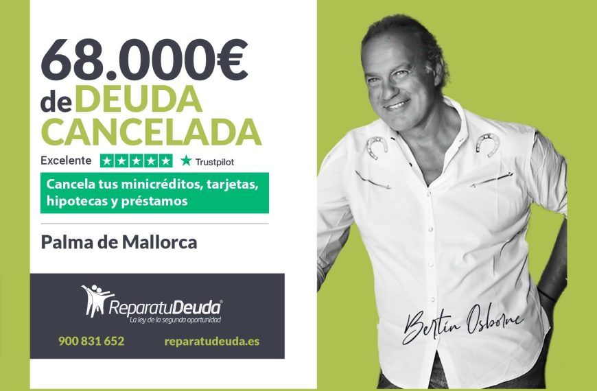 Repara tu Deuda Abogados cancela 68.000€ en Palma de Mallorca (Baleares) con la Ley de Segunda Oportunidad