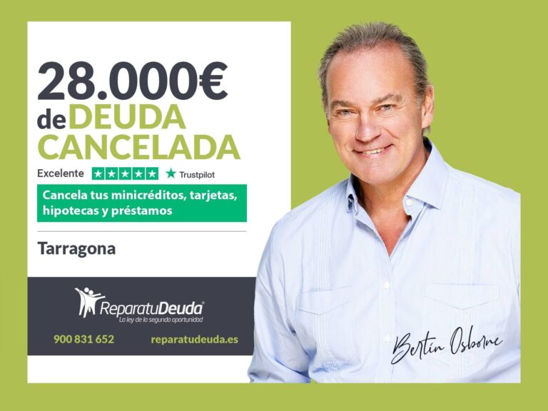 Repara tu Deuda Abogados cancela 28.000€ en Tarragona (Catalunya) con la Ley de la Segunda Oportunidad