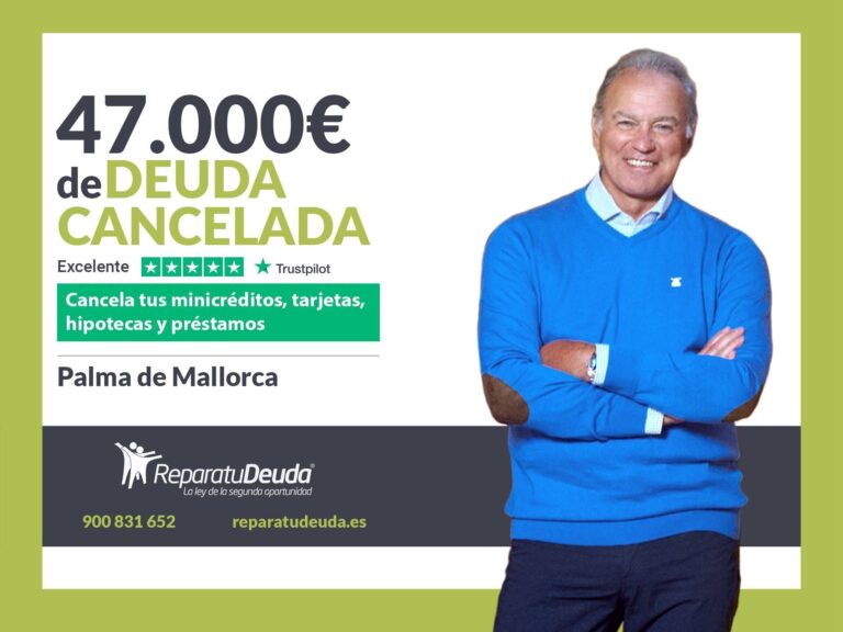 Repara tu Deuda Abogados cancela 47.000€ en Palma de Mallorca (Baleares) con la Ley de Segunda Oportunidad