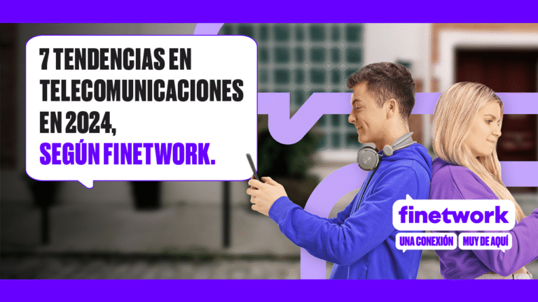 7 tendencias en telecomunicaciones en 2024, según Finetwork