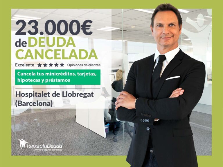 Repara tu Deuda cancela 23.000€ en L´Hospitalet de Llobregat (Barcelona) con la Ley de Segunda Oportunidad