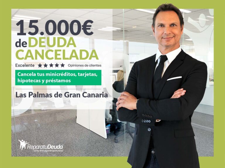 Repara tu Deuda cancela 15.000€ en Las Palmas de Gran Canaria con la Ley de Segunda Oportunidad