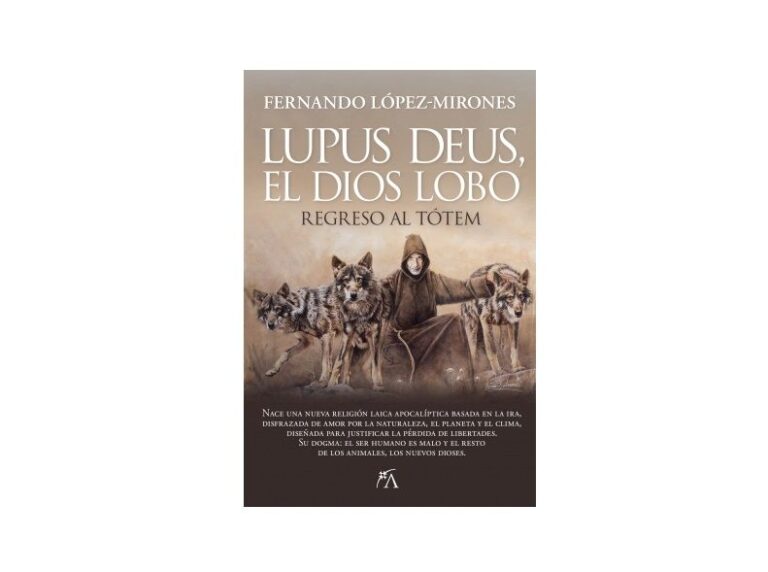 «Lupus Deus, el Dios Lobo»: El último libro de Fernando López-Mirones
