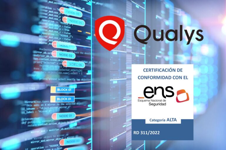 Qualys obtiene la certificación ENS Nivel Alto para su plataforma de gestión de ciberriesgos