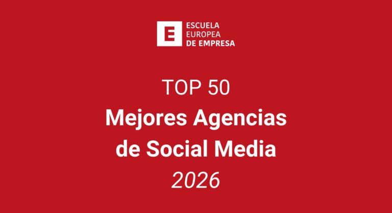 Top 50: mejores agencias de social media 2026, según la Escuela Europea de Empresa